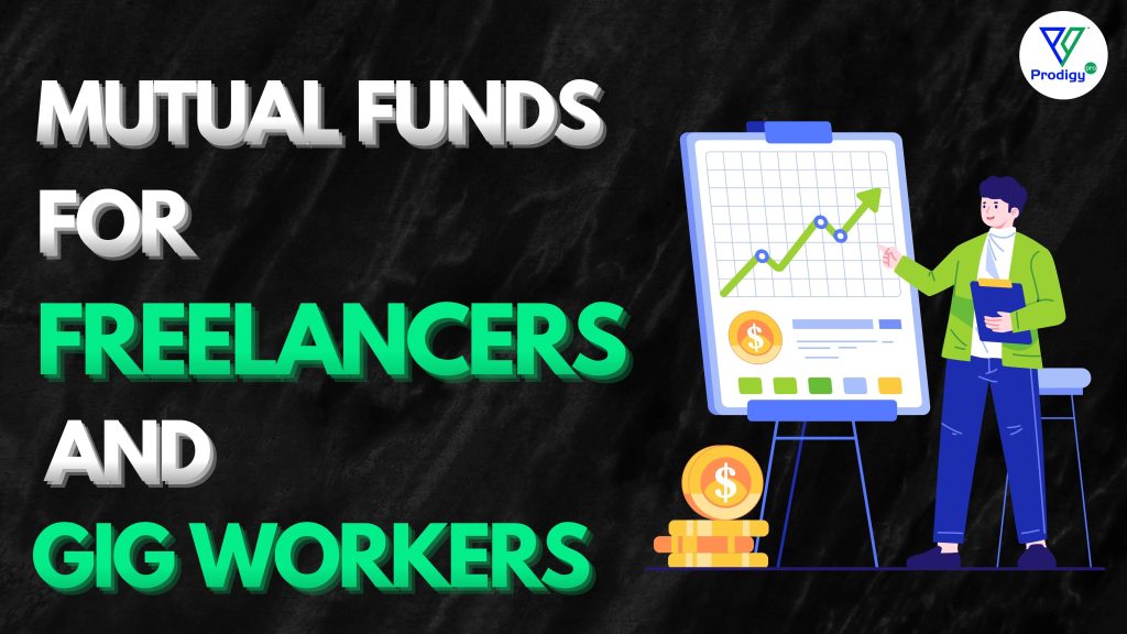 Mutual Funds for Freelancers and Gig Workers